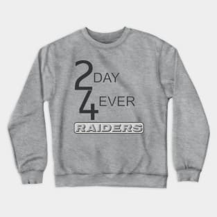 2Day 4Ever Raiders Crewneck Sweatshirt